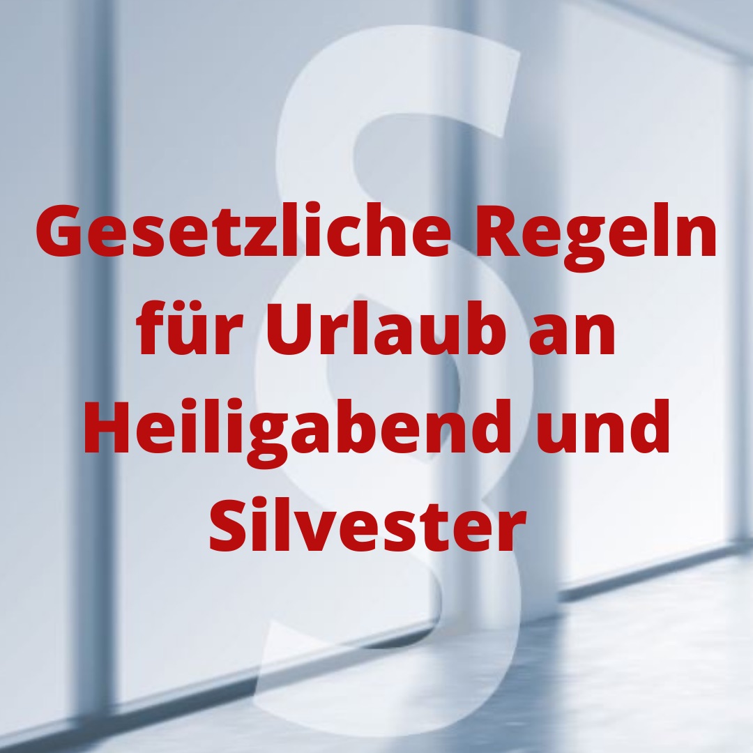 Gesetzliche Urlaubsregelung für Heiligabend und Silvester